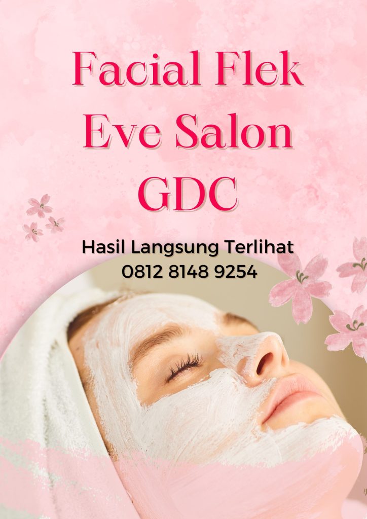Harga Facial Wajah di Salon GDC Depok